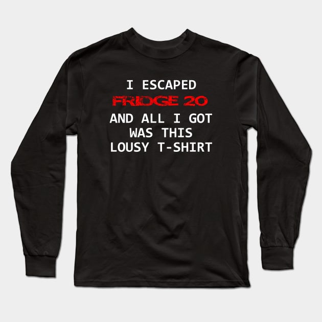 I ESCAPED FRIDGE 20 Long Sleeve T-Shirt by Burrrrrittttooooo's Closet